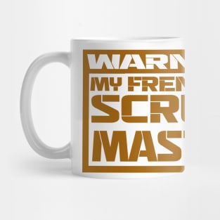 my friend is a scrum master Mug